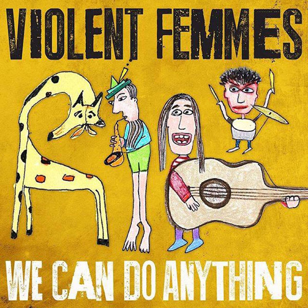 violentfemmes-wecandoanything